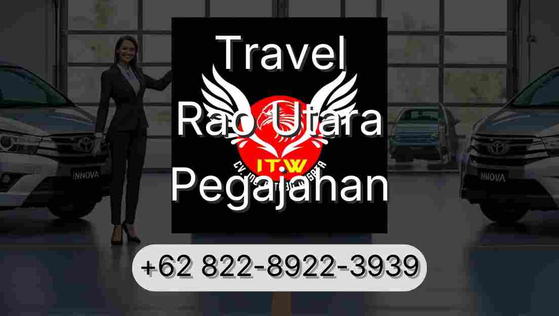 Travel Rao Utara Pegajahan