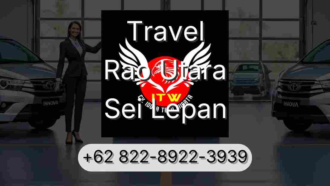 Travel Rao Utara Sei Lepan