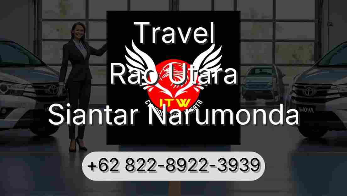 Travel Rao Utara Siantar Narumonda