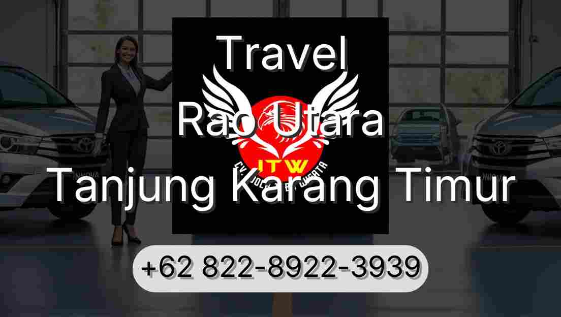 Travel Rao Utara Tanjung Karang Timur