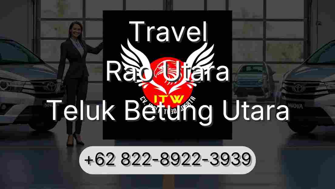 Travel Rao Utara Teluk Betung Utara
