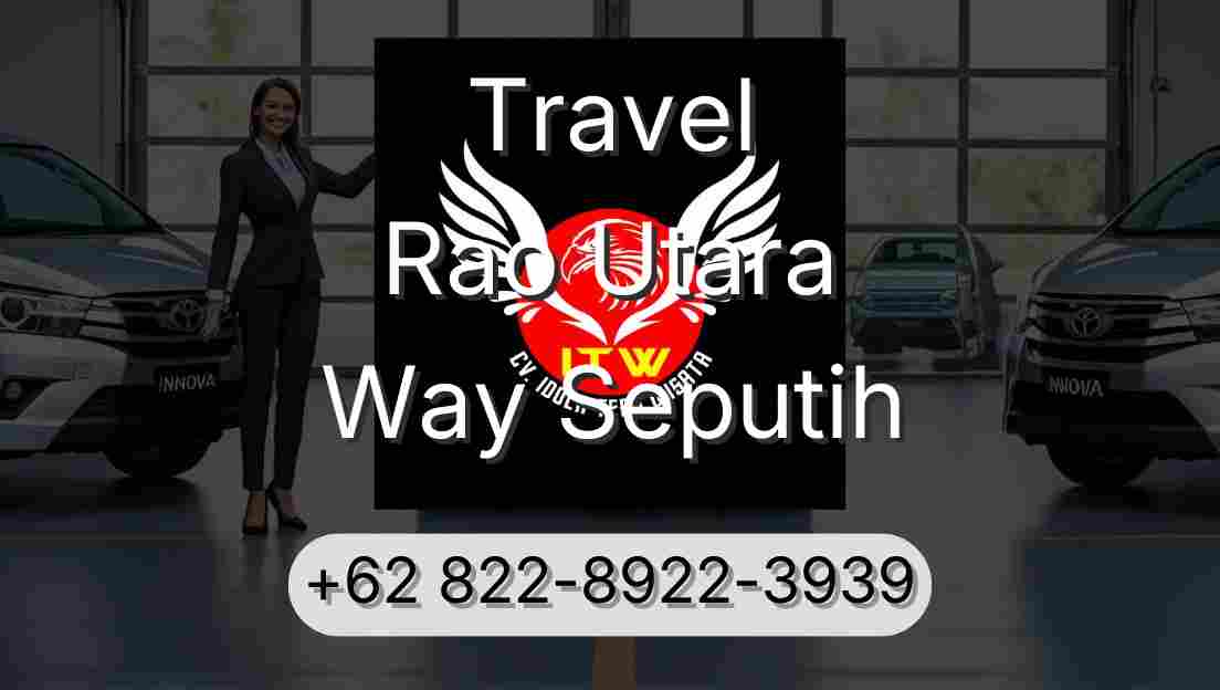 Travel Rao Utara Way Seputih