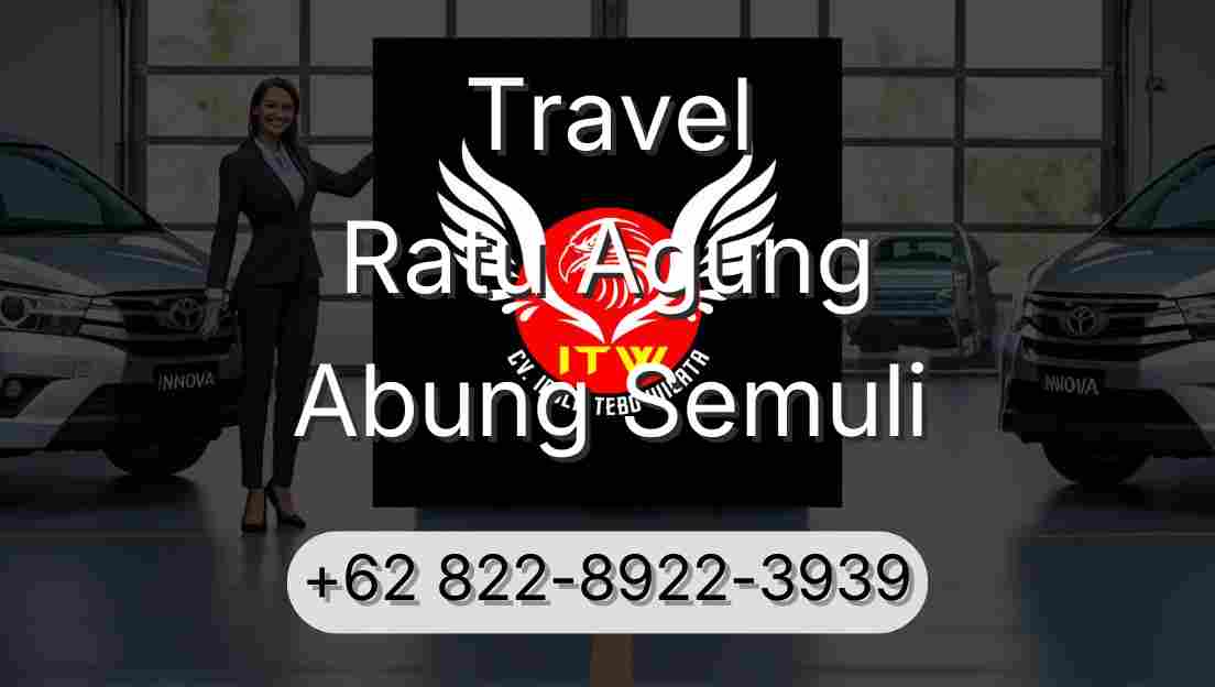 Travel Ratu Agung Abung Semuli