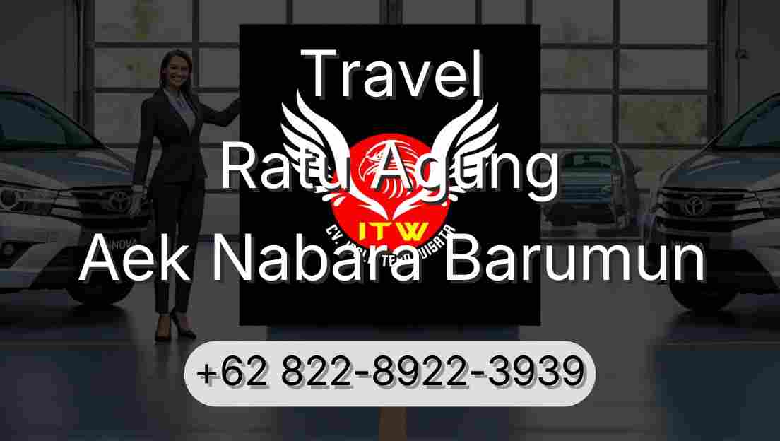 Travel Ratu Agung Aek Nabara Barumun