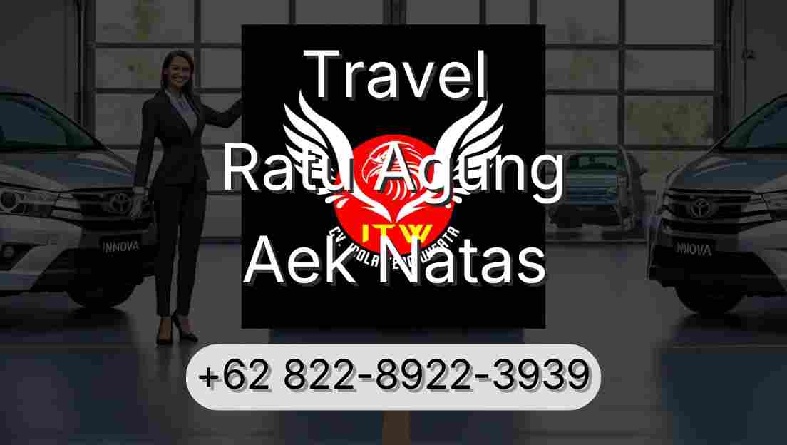 Travel Ratu Agung Aek Natas