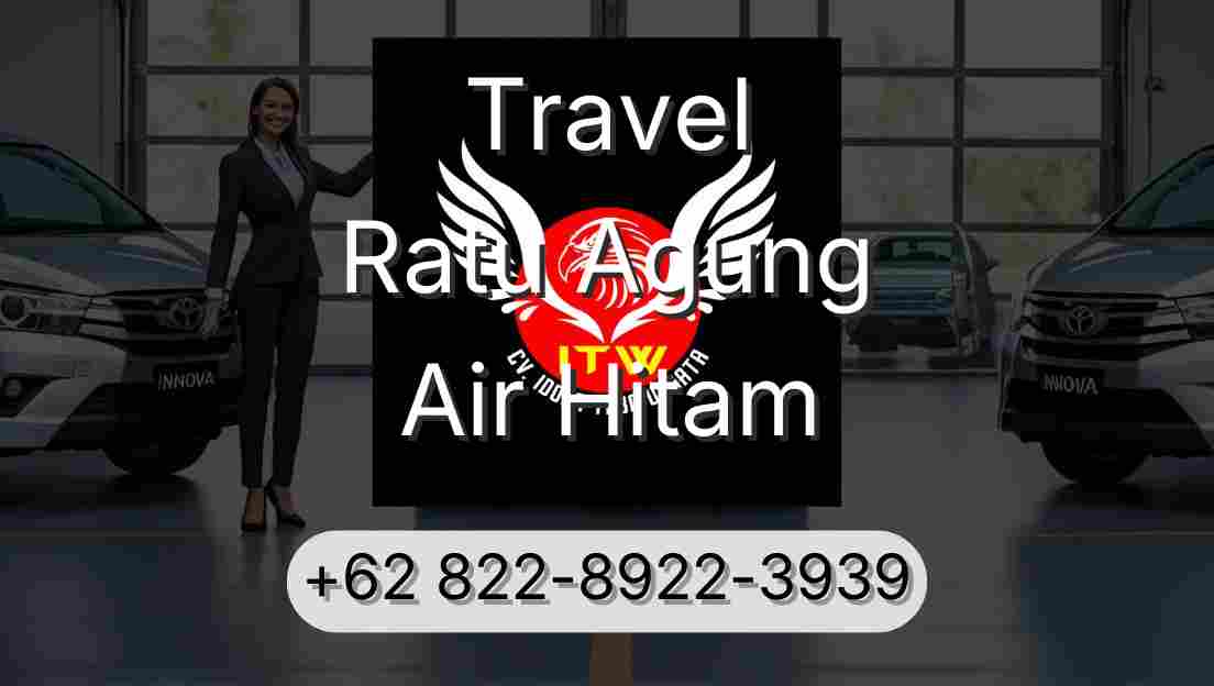 Travel Ratu Agung Air Hitam