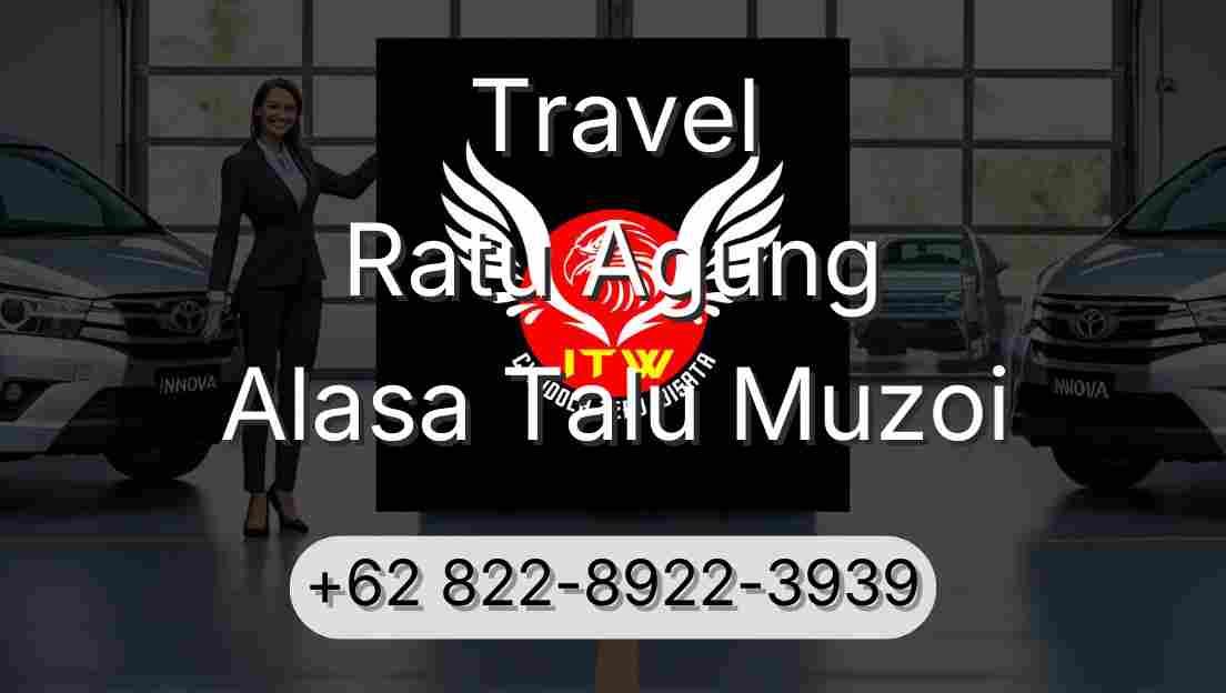 Travel Ratu Agung Alasa Talu Muzoi