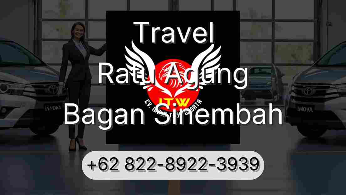 Travel Ratu Agung Bagan Sinembah