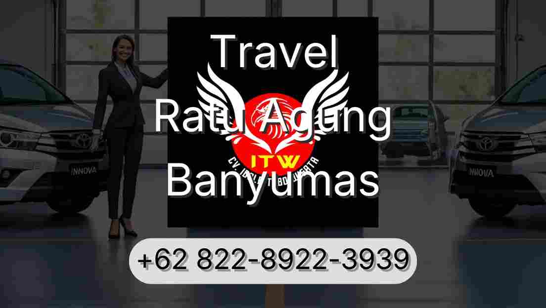 Travel Ratu Agung Banyumas