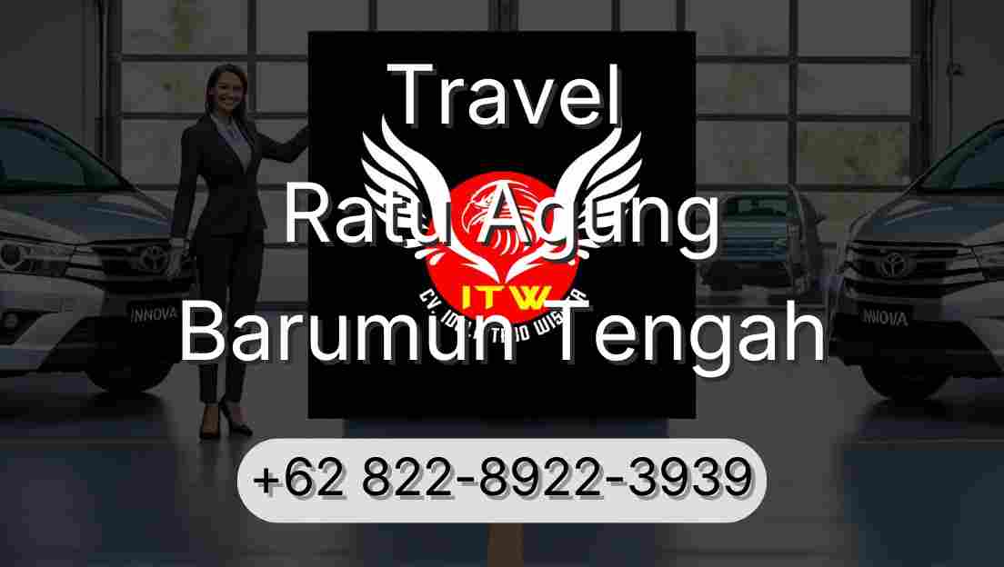 Travel Ratu Agung Barumun Tengah