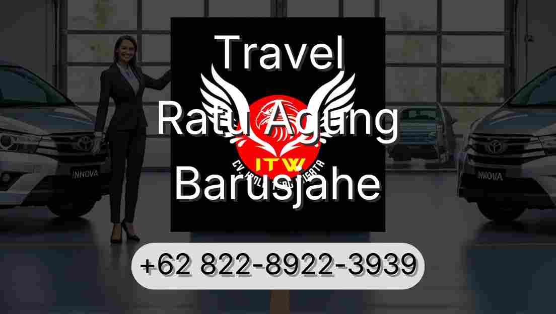 Travel Ratu Agung Barusjahe