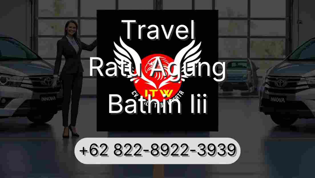 Travel Ratu Agung Bathin Iii