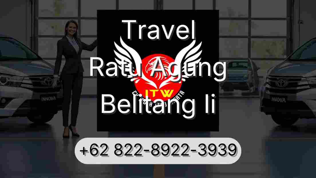 Travel Ratu Agung Belitang Ii