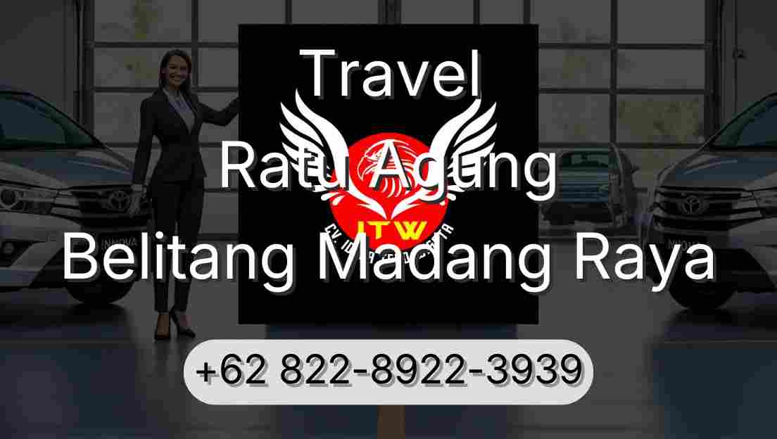 Travel Ratu Agung Belitang Madang Raya