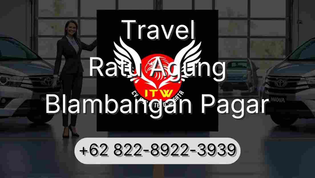 Travel Ratu Agung Blambangan Pagar
