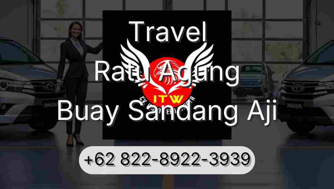 Travel Ratu Agung Buay Sandang Aji