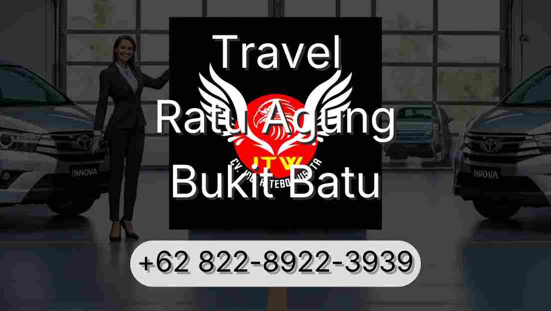 Travel Ratu Agung Bukit Batu