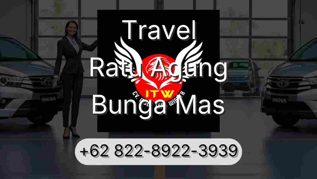 Travel Ratu Agung Bunga Mas