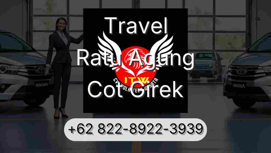 Travel Ratu Agung Cot Girek