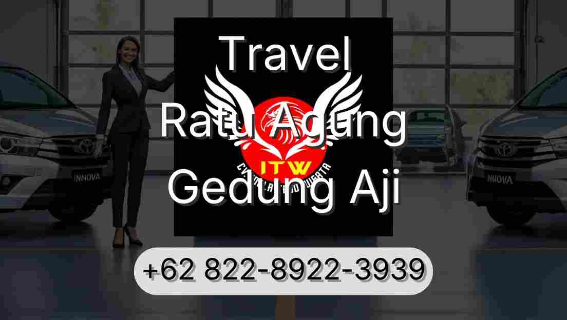 Travel Ratu Agung Gedung Aji