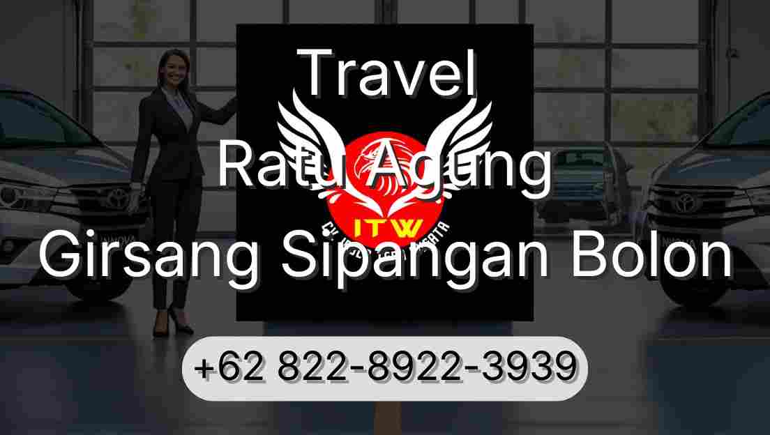 Travel Ratu Agung Girsang Sipangan Bolon