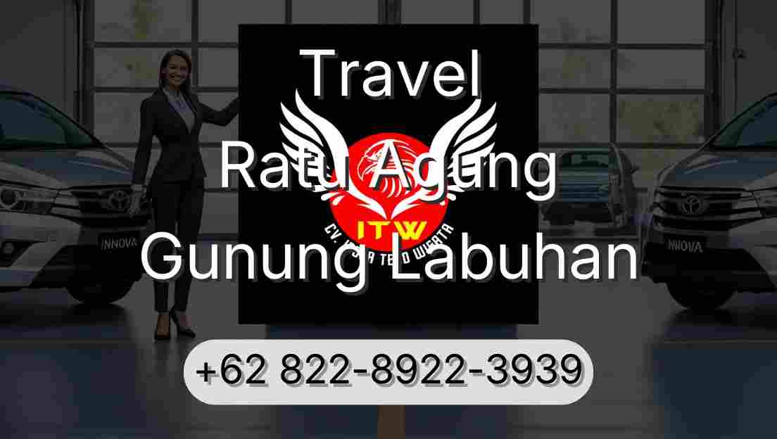 Travel Ratu Agung Gunung Labuhan