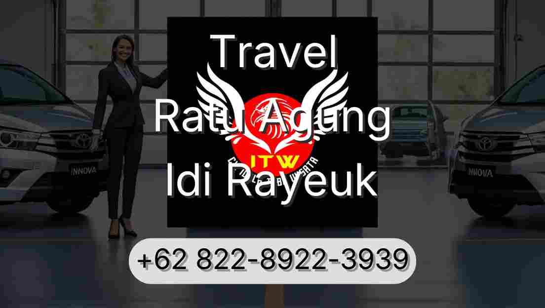 Travel Ratu Agung Idi Rayeuk