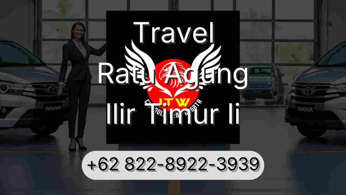Travel Ratu Agung Ilir Timur Ii