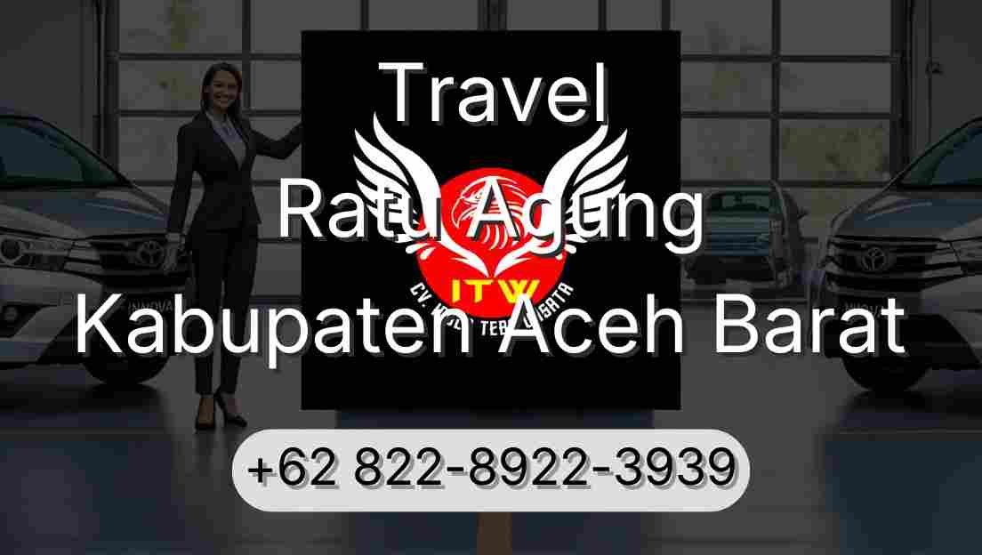 Travel Ratu Agung Kabupaten Aceh Barat