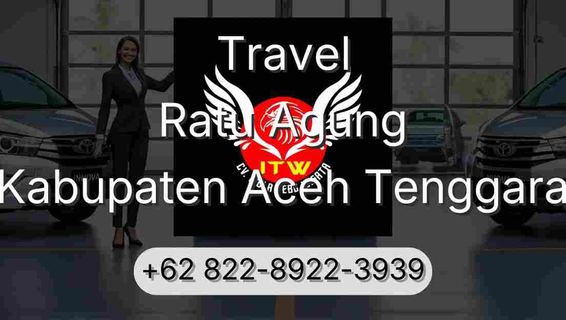 Travel Ratu Agung Kabupaten Aceh Tenggara