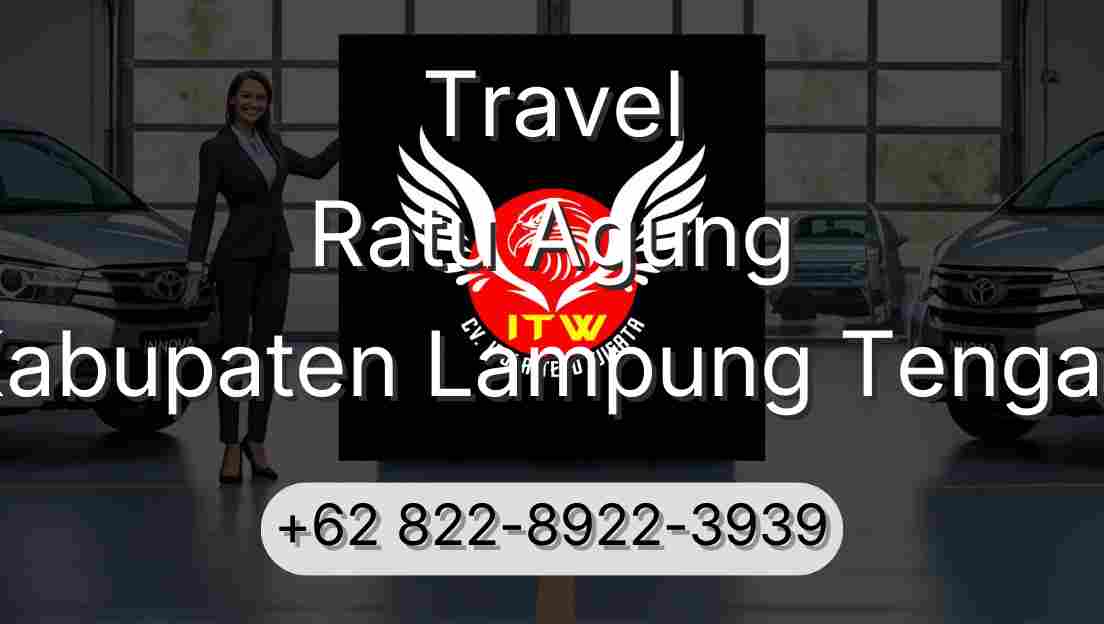 Travel Ratu Agung Kabupaten Lampung Tengah