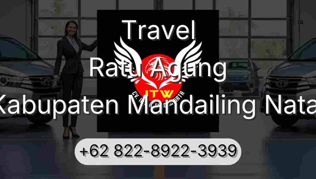 Travel Ratu Agung Kabupaten Mandailing Natal