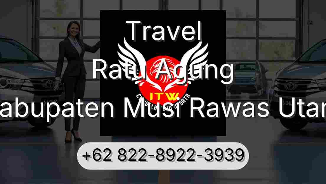 Travel Ratu Agung Kabupaten Musi Rawas Utara