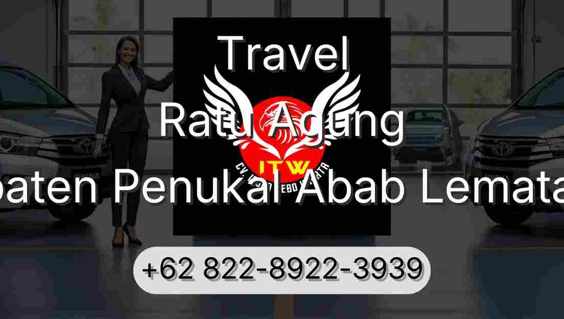Travel Ratu Agung Kabupaten Penukal Abab Lematang Ilir