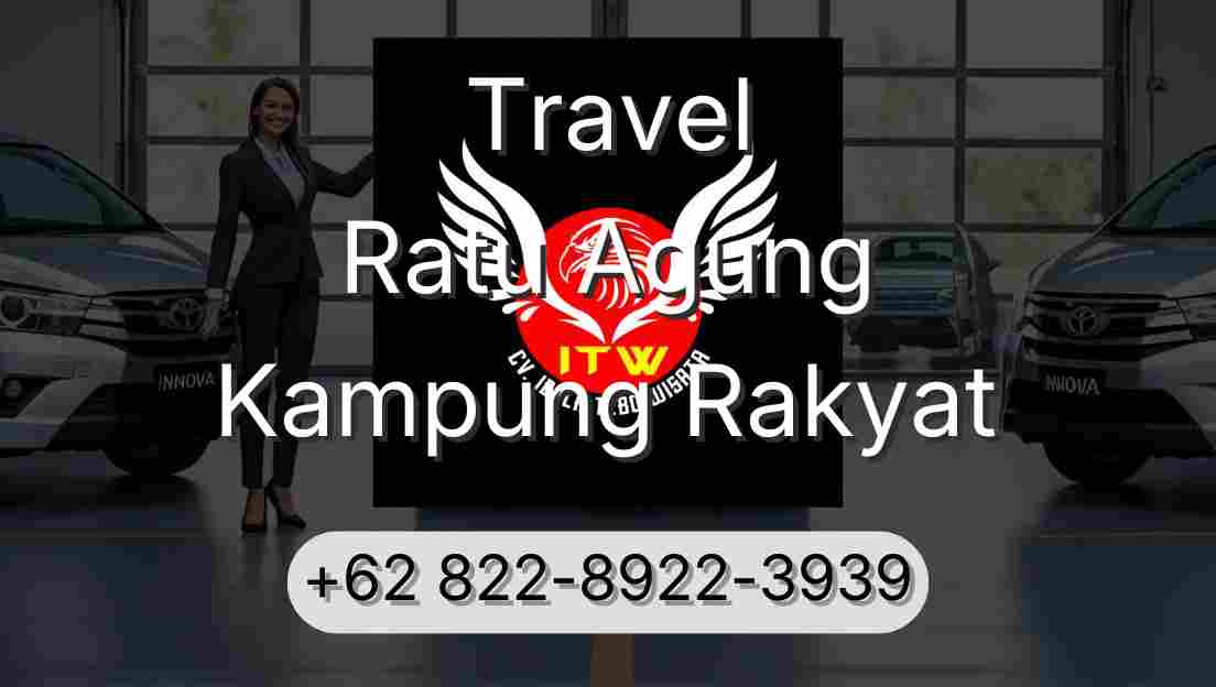 Travel Ratu Agung Kampung Rakyat