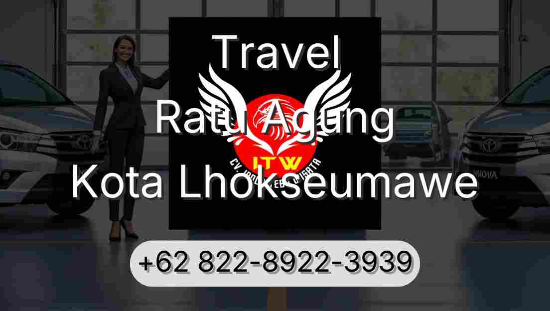 Travel Ratu Agung Kota Lhokseumawe