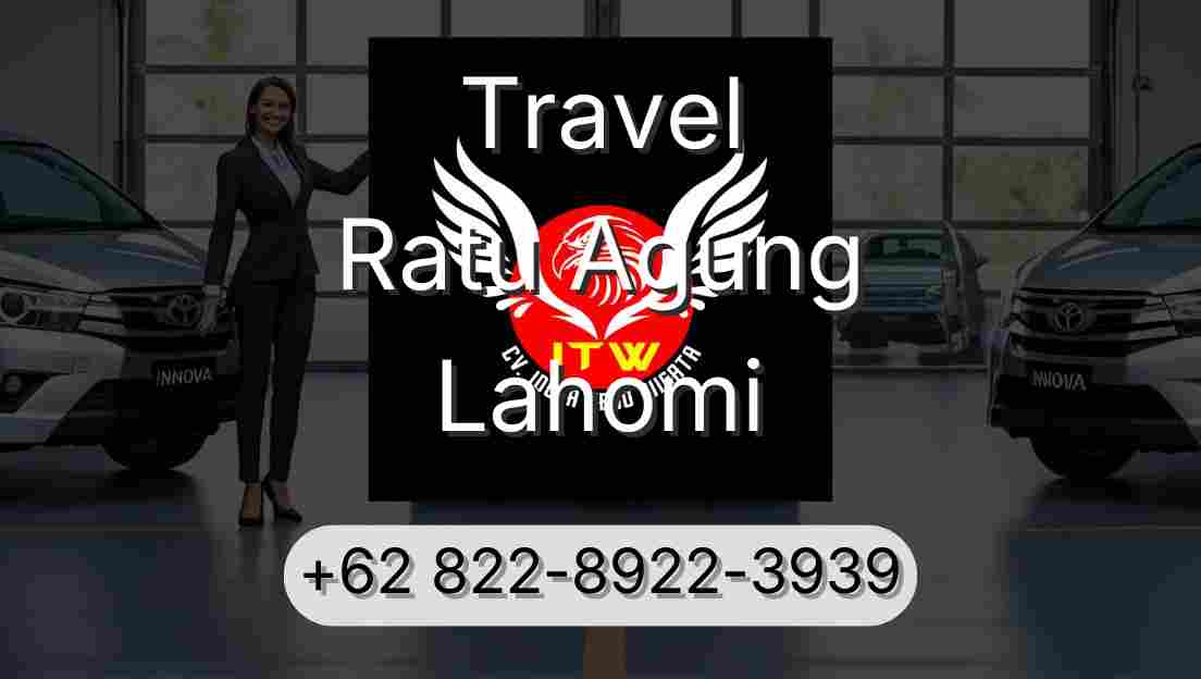 Travel Ratu Agung Lahomi