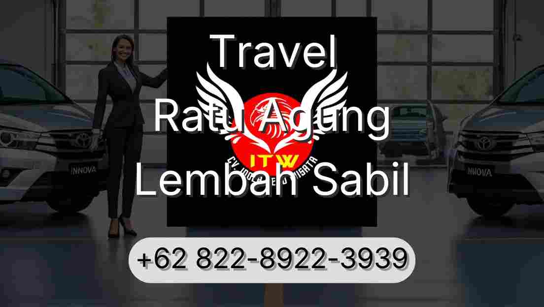 Travel Ratu Agung Lembah Sabil