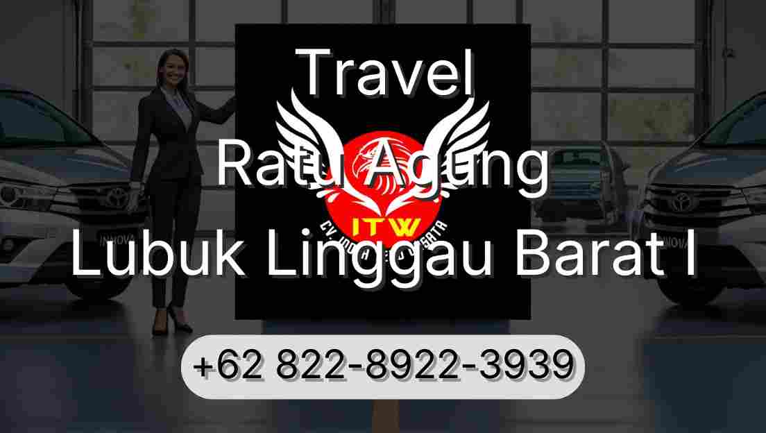 Travel Ratu Agung Lubuk Linggau Barat I