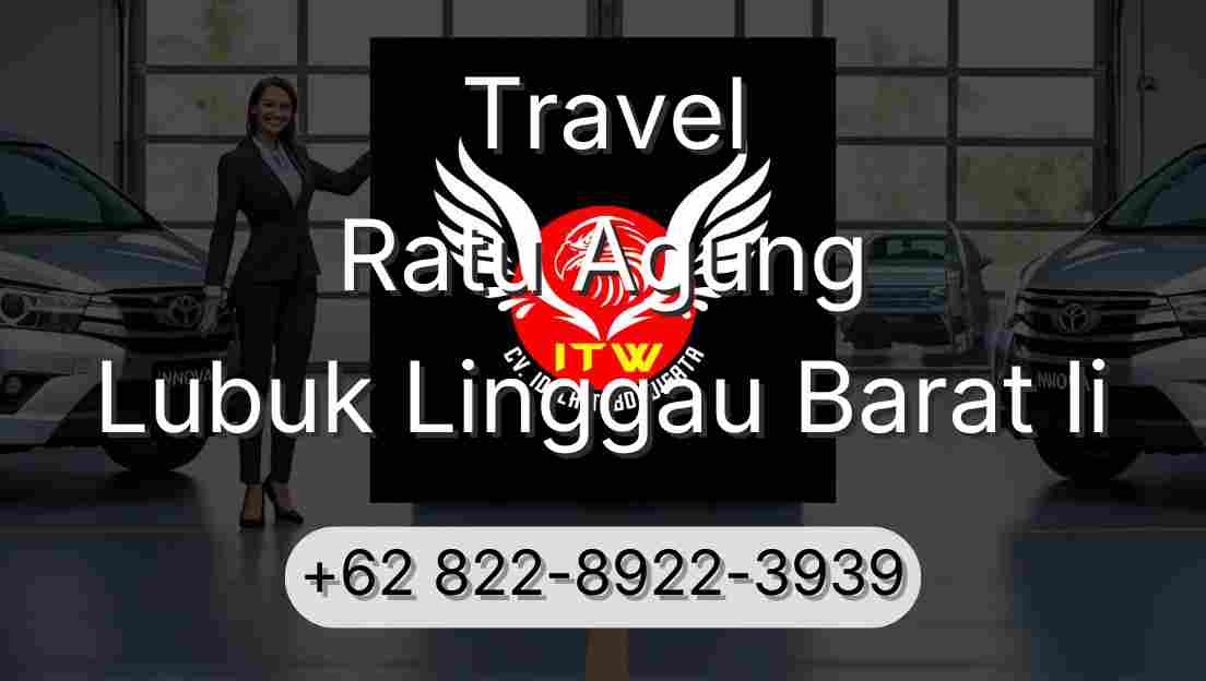 Travel Ratu Agung Lubuk Linggau Barat Ii