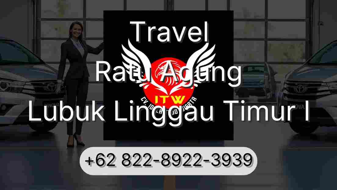 Travel Ratu Agung Lubuk Linggau Timur I