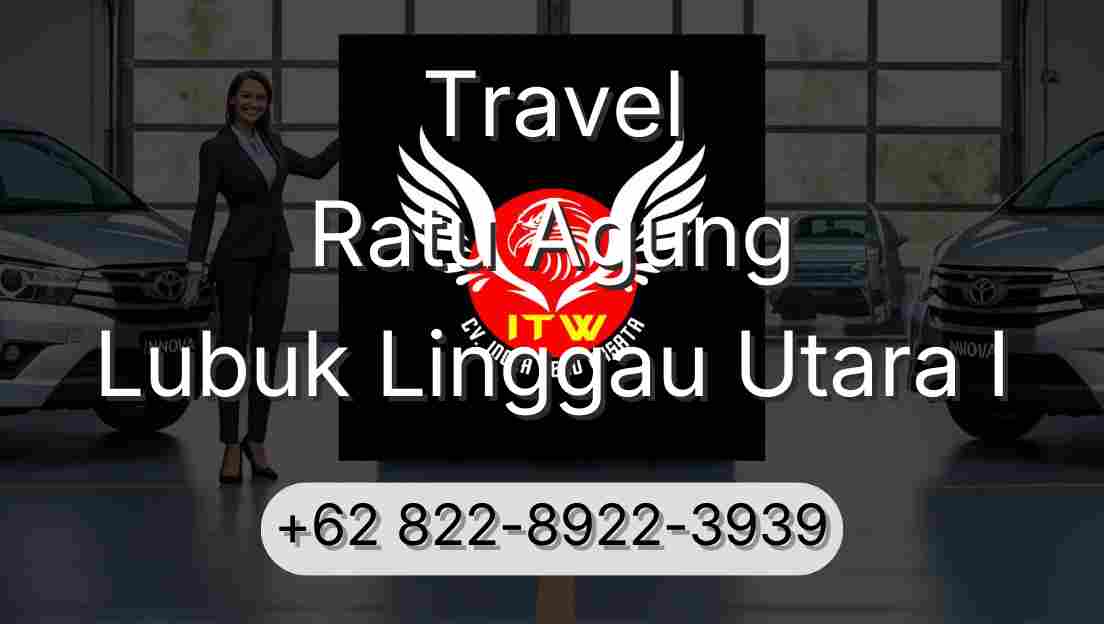 Travel Ratu Agung Lubuk Linggau Utara I
