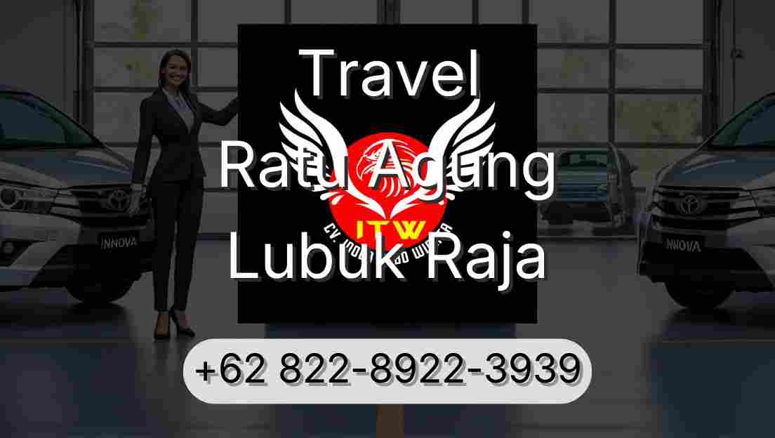 Travel Ratu Agung Lubuk Raja