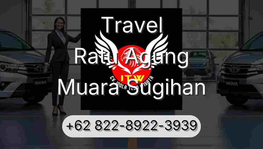 Travel Ratu Agung Muara Sugihan