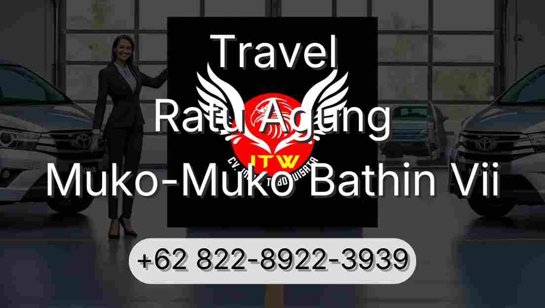 Travel Ratu Agung Muko-Muko Bathin Vii