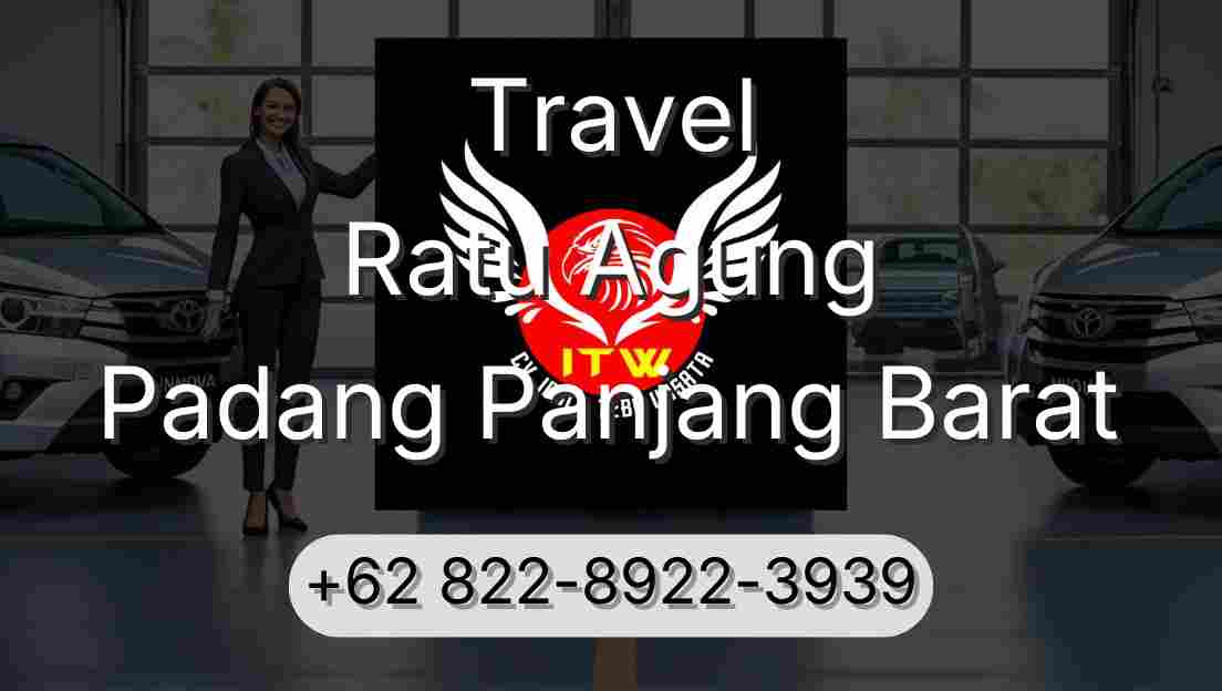 Travel Ratu Agung Padang Panjang Barat