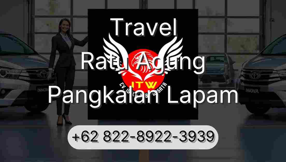 Travel Ratu Agung Pangkalan Lapam