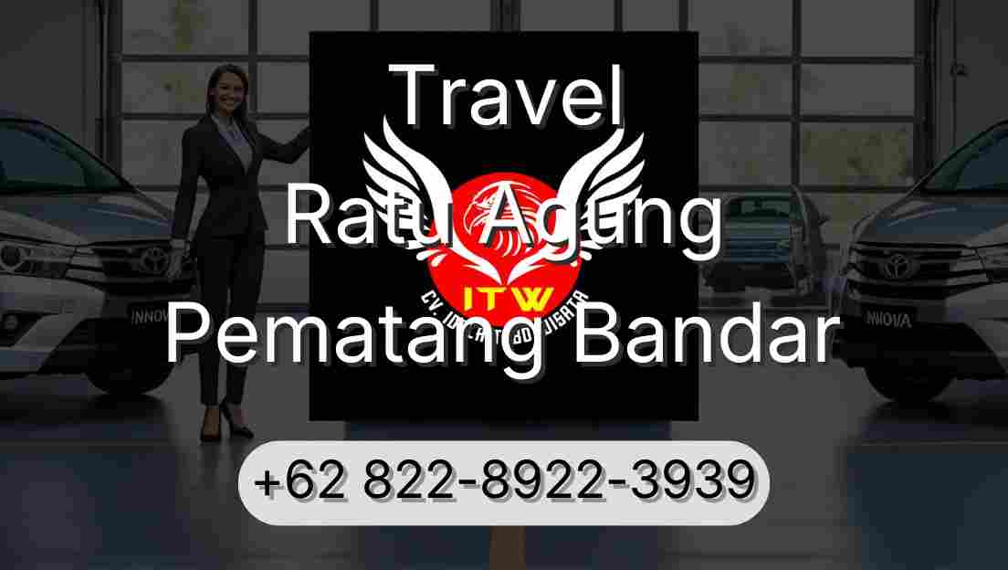 Travel Ratu Agung Pematang Bandar