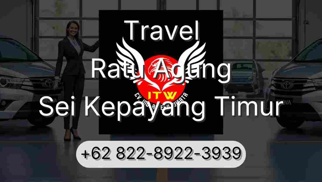 Travel Ratu Agung Sei Kepayang Timur