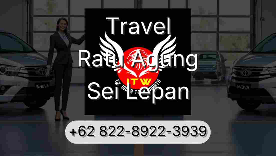 Travel Ratu Agung Sei Lepan